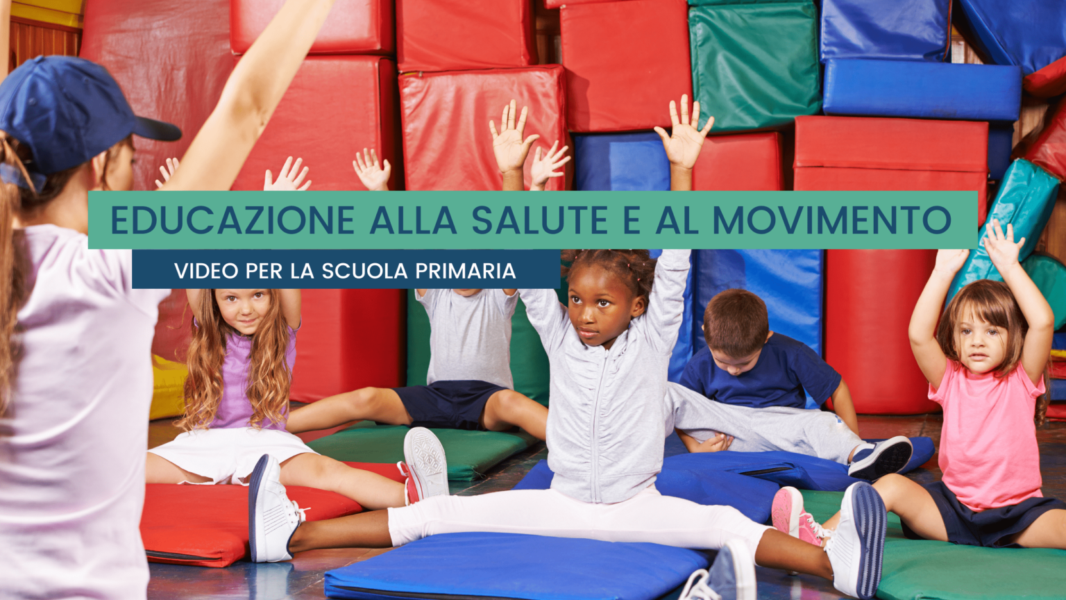 Lezione Educazione Motoria Scuola Primaria I Benefici Dellattivit